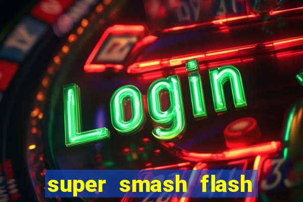 super smash flash 3 online